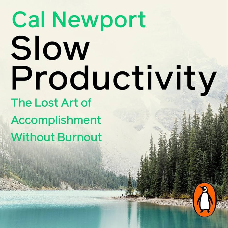 Slow Productivity, Cal Newport