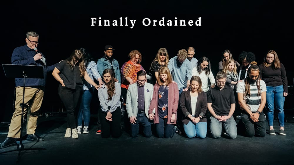 Finally Ordained