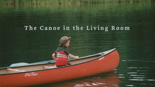 The Canoe in the Living Room