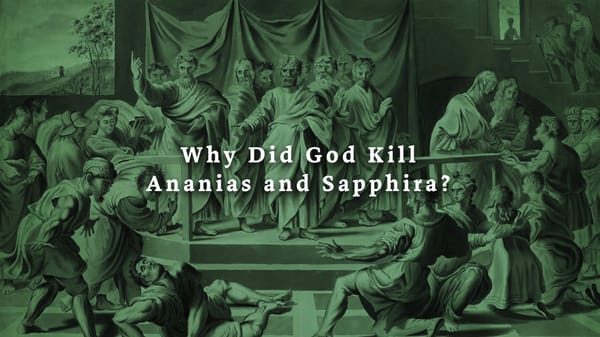 Why Did God Kill Ananias and Sapphira? (Misused Scripture)